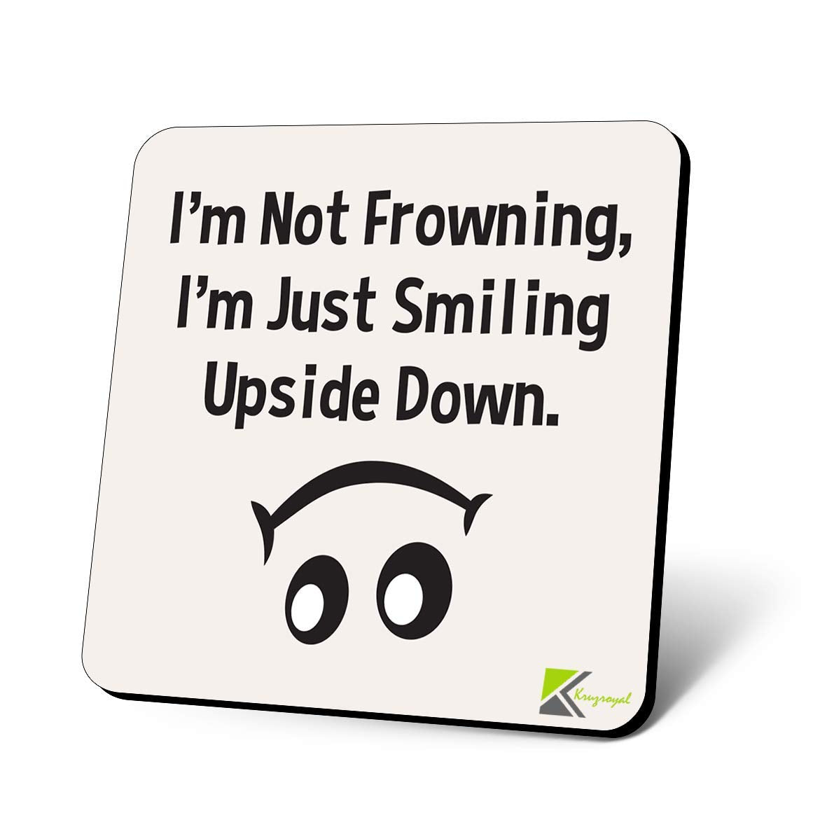 CS1144 I'm not Frowning, I'm just Smiling Upside Down Novelty Funny Coffee Tea Drink Gift Glossy MDF Wooden Coaster