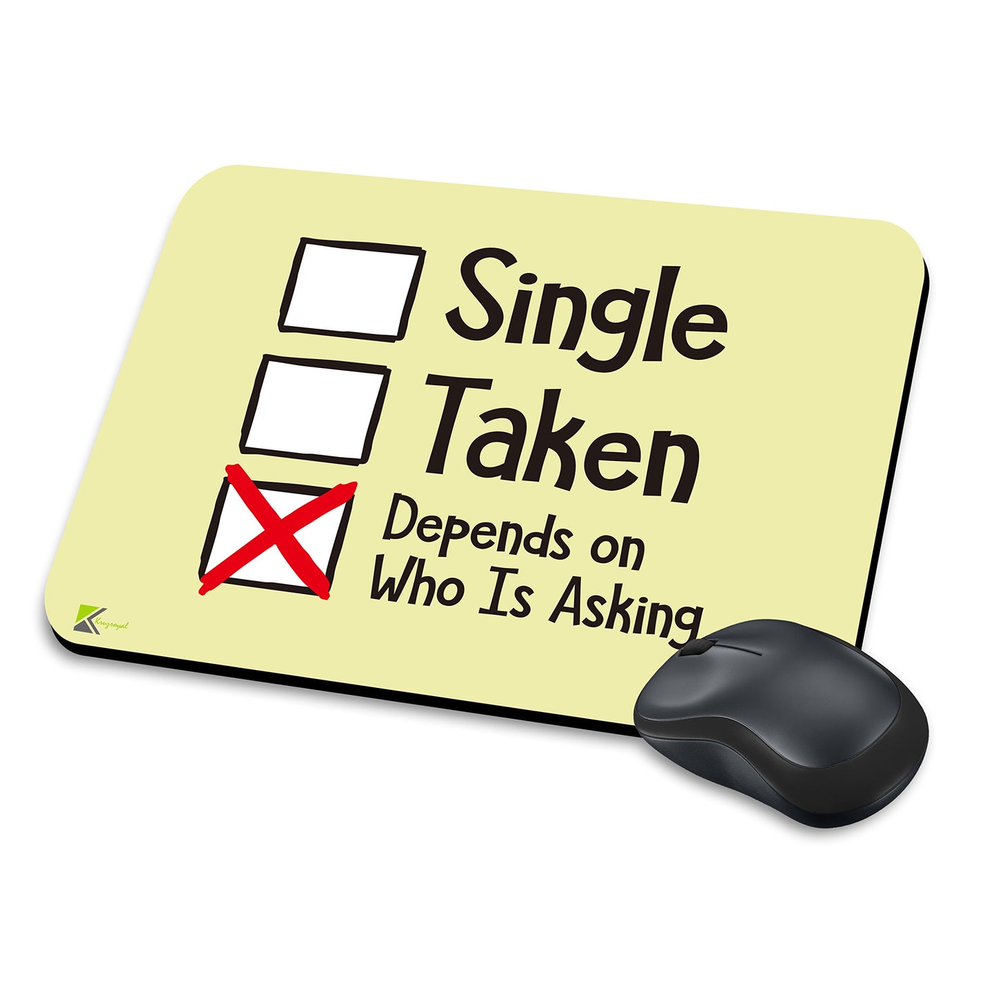 MM123 - Single/Taken/Depends on who is asking Funny Novelty Gift Mousemat/MousePad Anti Slip Laptop Computer PC Mouse Mat