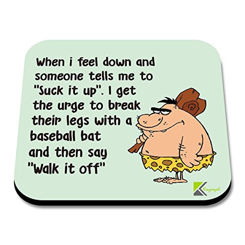 CS074 When i Feel Down and Someone Tells me to "Suck it up".Novelty Funny Coffee Tea Drink Gift Glossy MDF Wooden Coaster