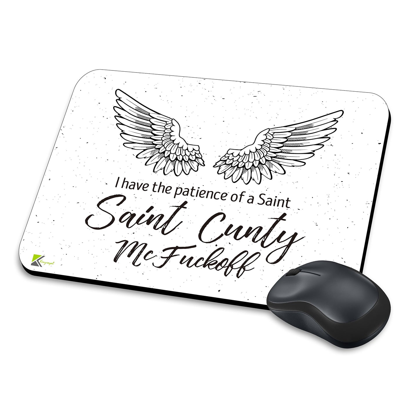 MM044 - I have the patience of a Saint C*nty McFuc*off Funny Novelty Gift Mousemat/MousePad Anti Slip Laptop Computer PC Mouse Mat