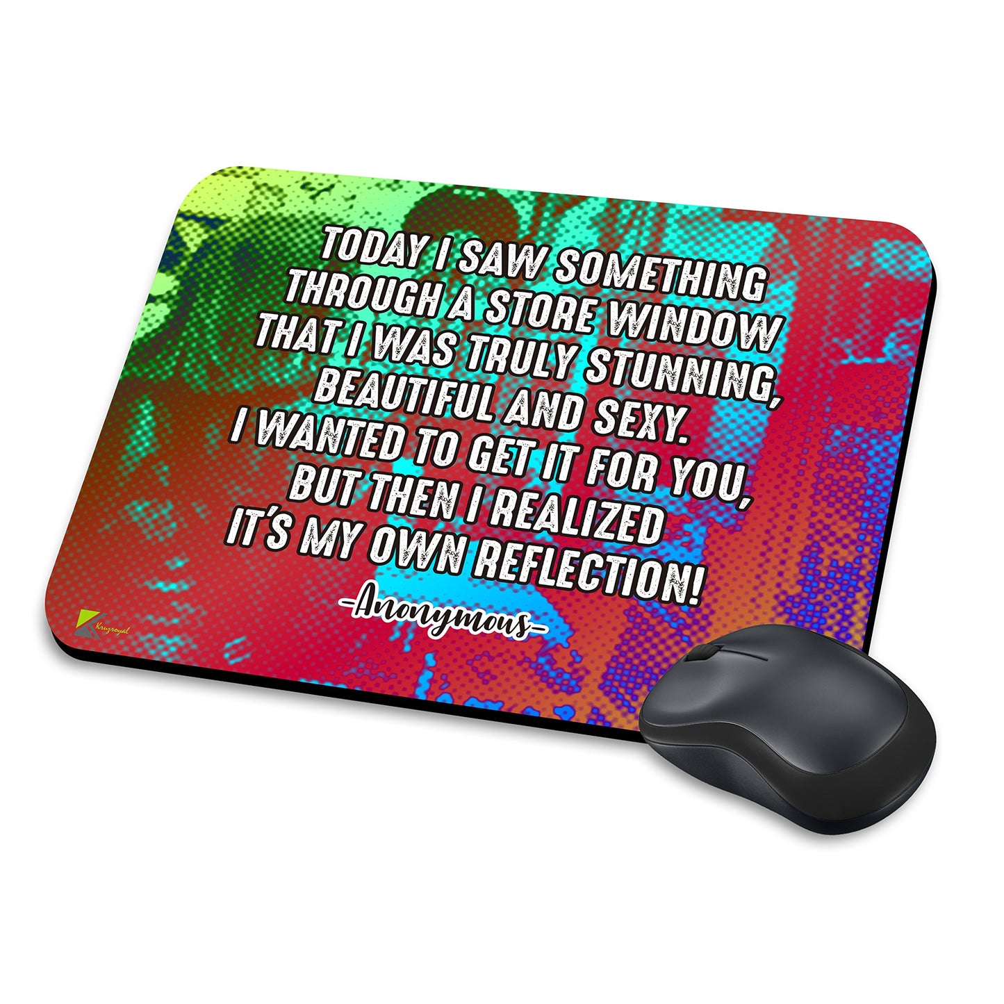 MM281 - Today i saw something through a store window that i was truly stunning Funny Novelty Gift Mousemat/MousePad Anti Slip Laptop Computer PC Mouse Mat