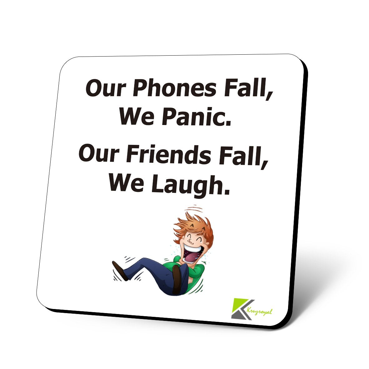 CS853 Our Phones Fall, we Panic. Our Friends Fall, We Laugh Novelty Funny Coffee Tea Drink Gift Glossy MDF Wooden Coaster