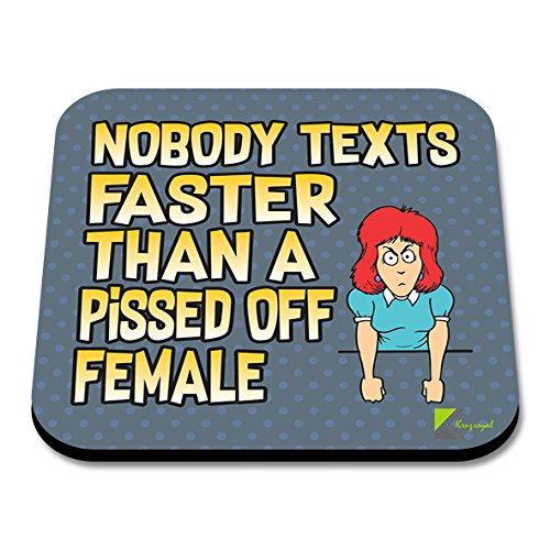 CS137 Nobody Texts Faster Than a Pissed Off Female Novelty Funny Coffee Tea Drink Gift Glossy MDF Wooden Coaster