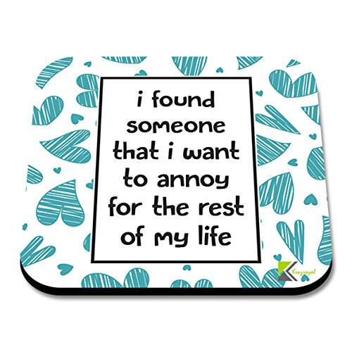 CS145 I Found Someone That i Want to Annoy for The Rest of My Life/Valentine's Day Gift Novelty Funny Coffee Tea Drink Gift Glossy MDF Wooden Coaster