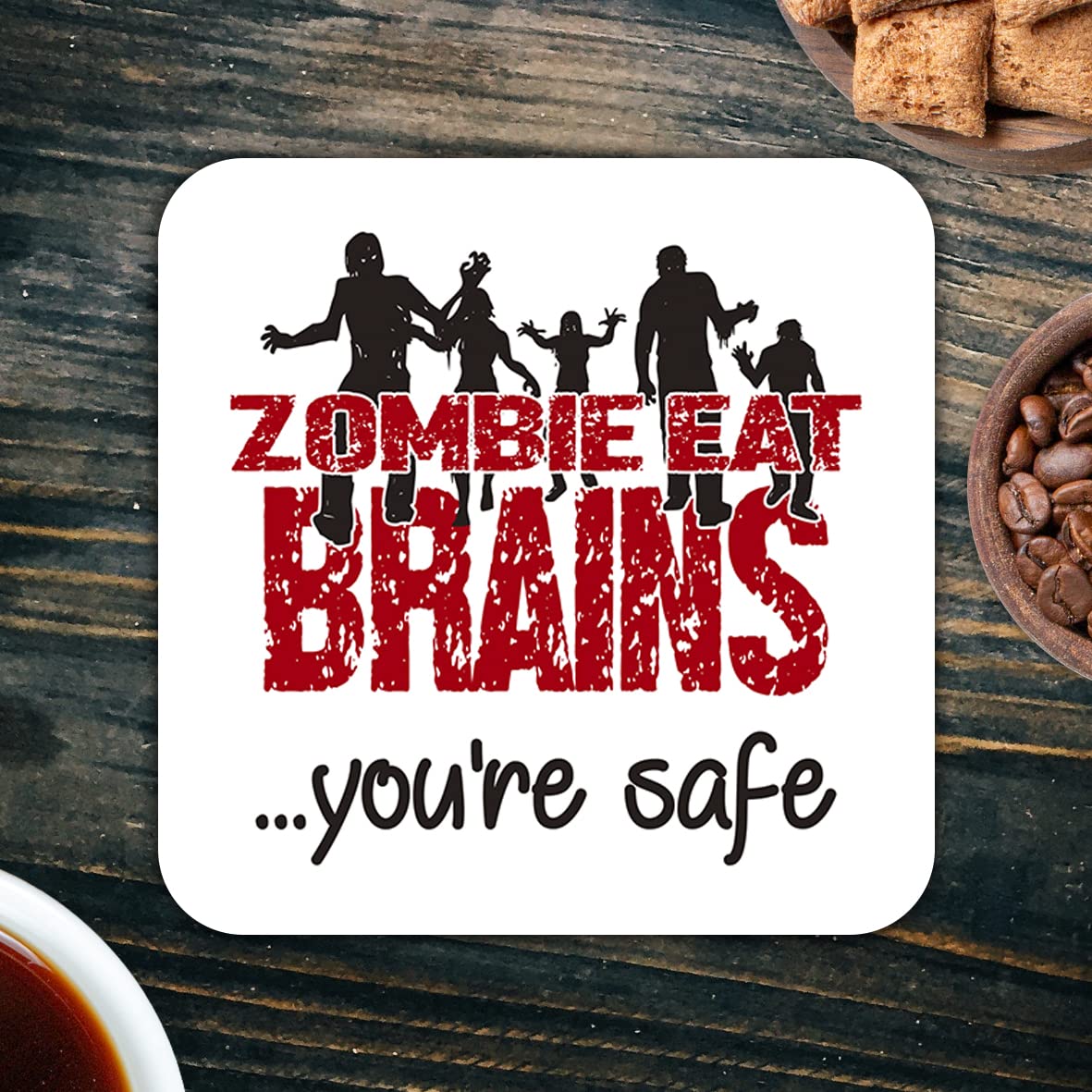 CS547 Zombie Eat Brains You're Safe Novelty Funny Coffee Tea Drink Gift Glossy MDF Wooden Coaster