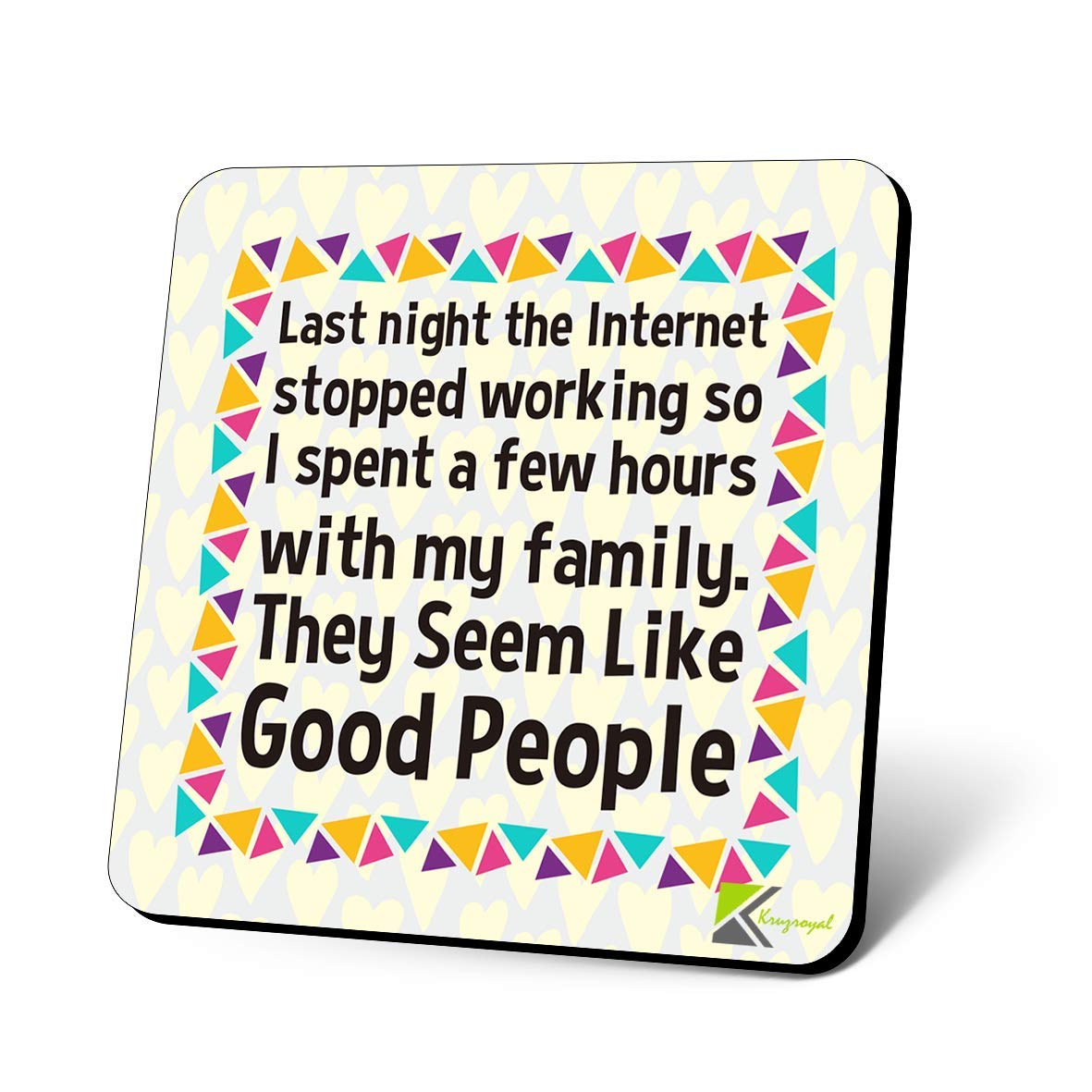 CS1153 Last Night The Internet Stopped Working, My Family Seem Like Good People Novelty Funny Coffee Tea Drink Gift Glossy MDF Wooden Coaster