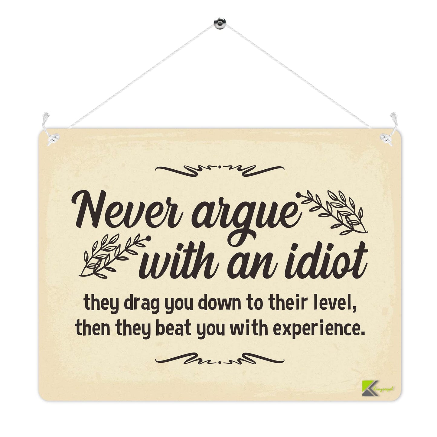 MP214 Never argue with an idiot Quote Funny Novelty Retro Vintage Metal Wall Sign Plaque 20cm x 15cm