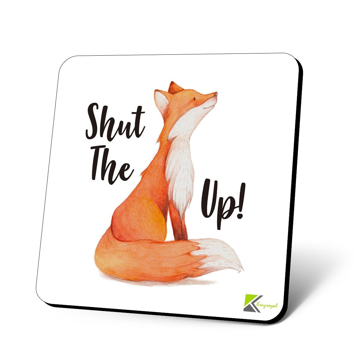 CS1021 Shut The Fox Up! Novelty Funny Coffee Tea Drink Christmas Gift Glossy MDF Wooden Coaster