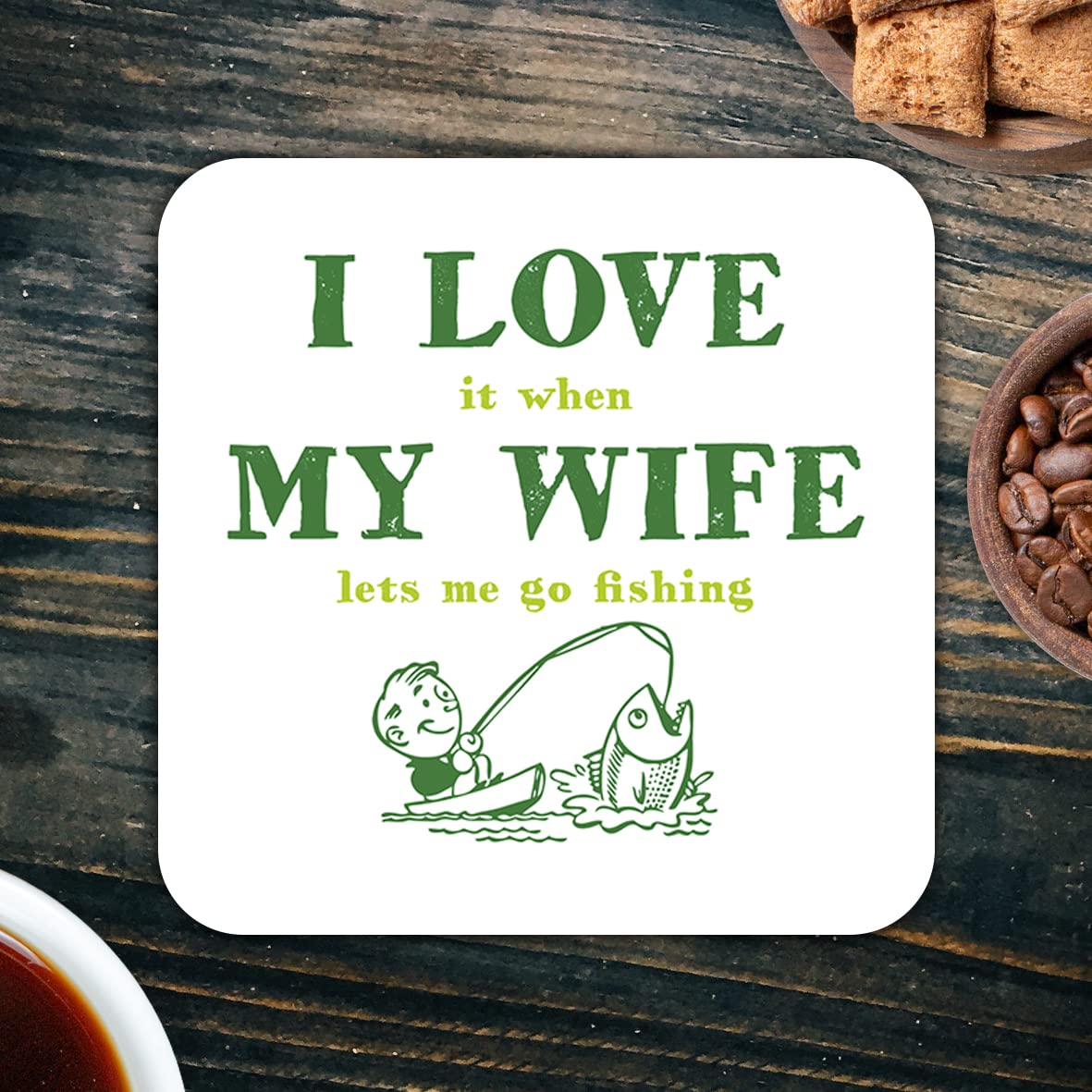 CS543 I Love it When My Wife Lets me go Fishing. Novelty Funny Coffee Tea Drink Gift Glossy MDF Wooden Coaster