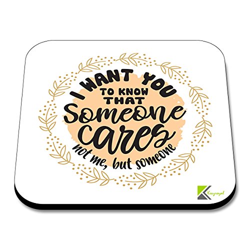 CS279 I Want You to Know That Someone Cares, not me, but Someone Novelty Funny Coffee Tea Drink Gift Glossy MDF Wooden Coaster