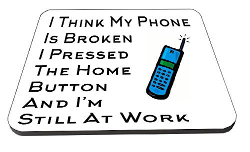I Think My Phone Is Broken, I Pressed Home Button But i'm Still At Work // Funny Novelty Wooden Coaster