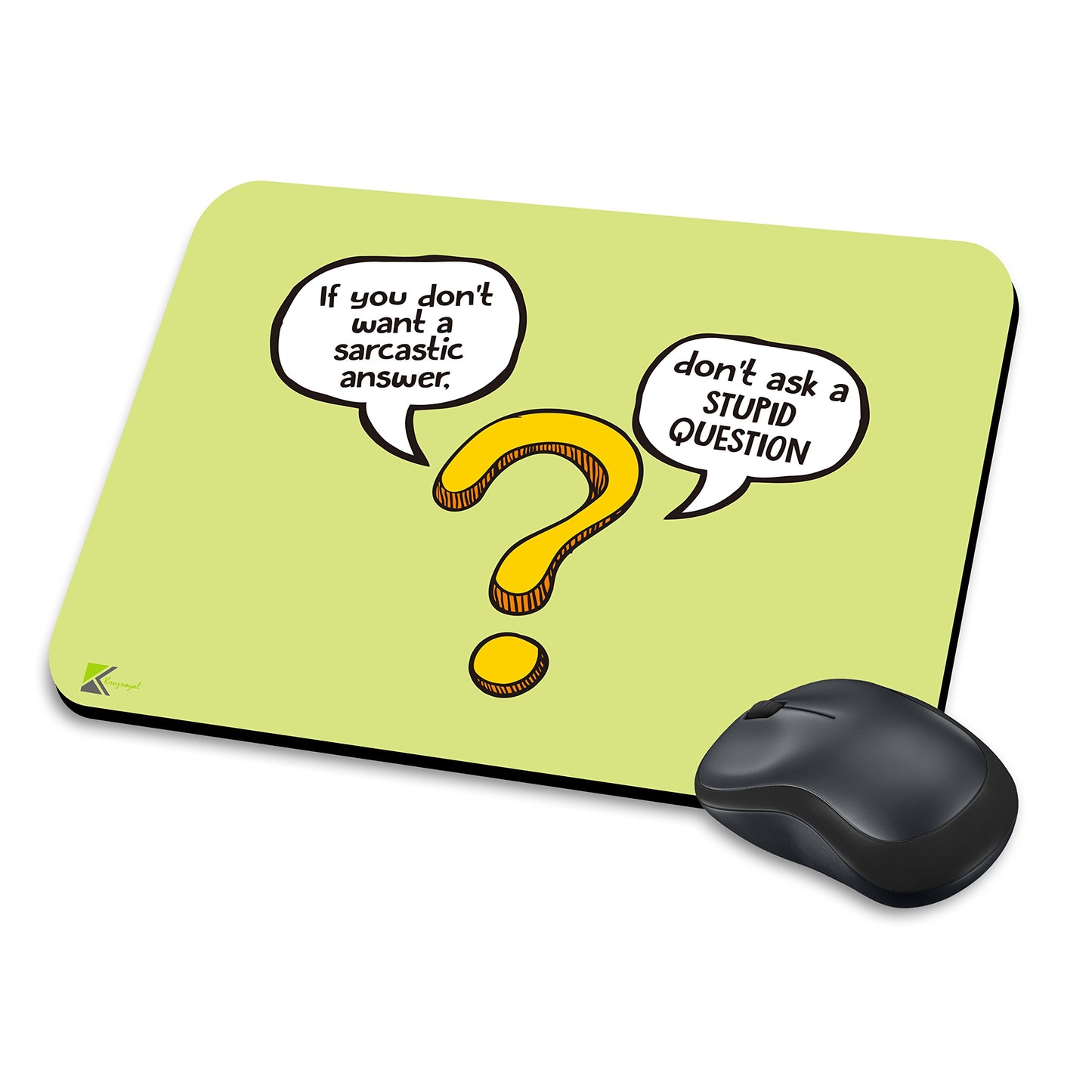 MM234 - If you don't want a sarcastic answer, don't ask a STUPID QUESTION Funny Novelty Gift Mousemat/MousePad Anti Slip Laptop Computer PC Mouse Mat