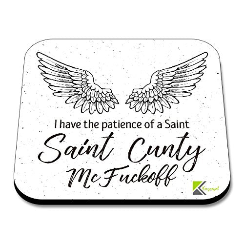 CS080 I Have The Patience of a Saint Saint C*NTY MCF*CKOFF/Rude Novelty Funny Coffee Tea Drink Gift Glossy MDF Wooden Coaster