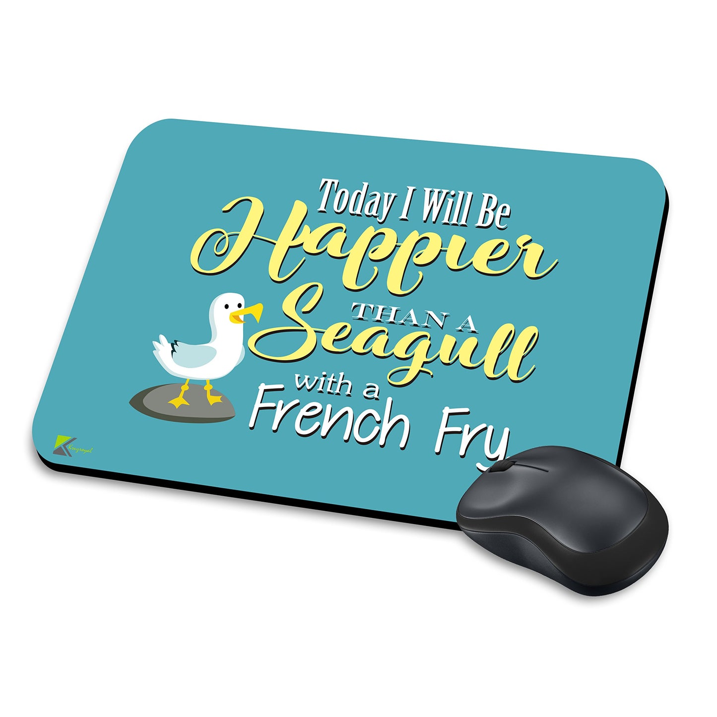 MM047 - Today i will be happier than a seagull with a french fry Funny Novelty Gift Mousemat/MousePad Anti Slip Laptop Computer PC Mouse Mat