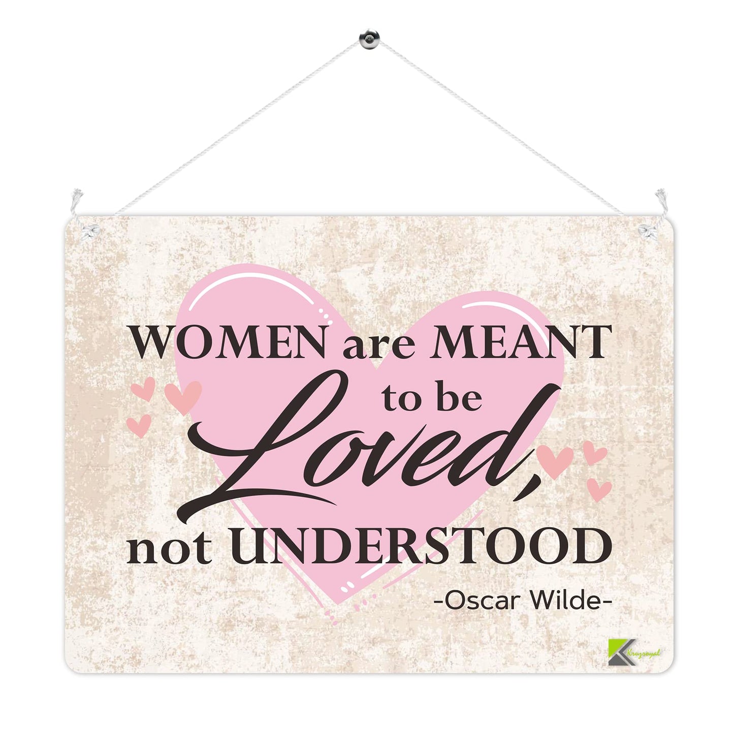 Kruzroyal MP231 Women are meant to be loved, not understood - Oscar Wilde Funny Novelty Retro Vintage Metal Wall Sign Plaque 20cm x 15cm