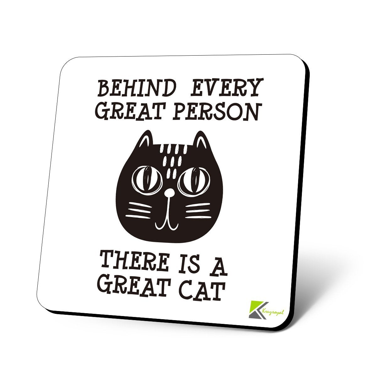 CS1022 Behind Every Great Person,There is a Great Cat/Cat Lover Novelty Funny Coffee Tea Drink Gift Glossy MDF Wooden Coaster