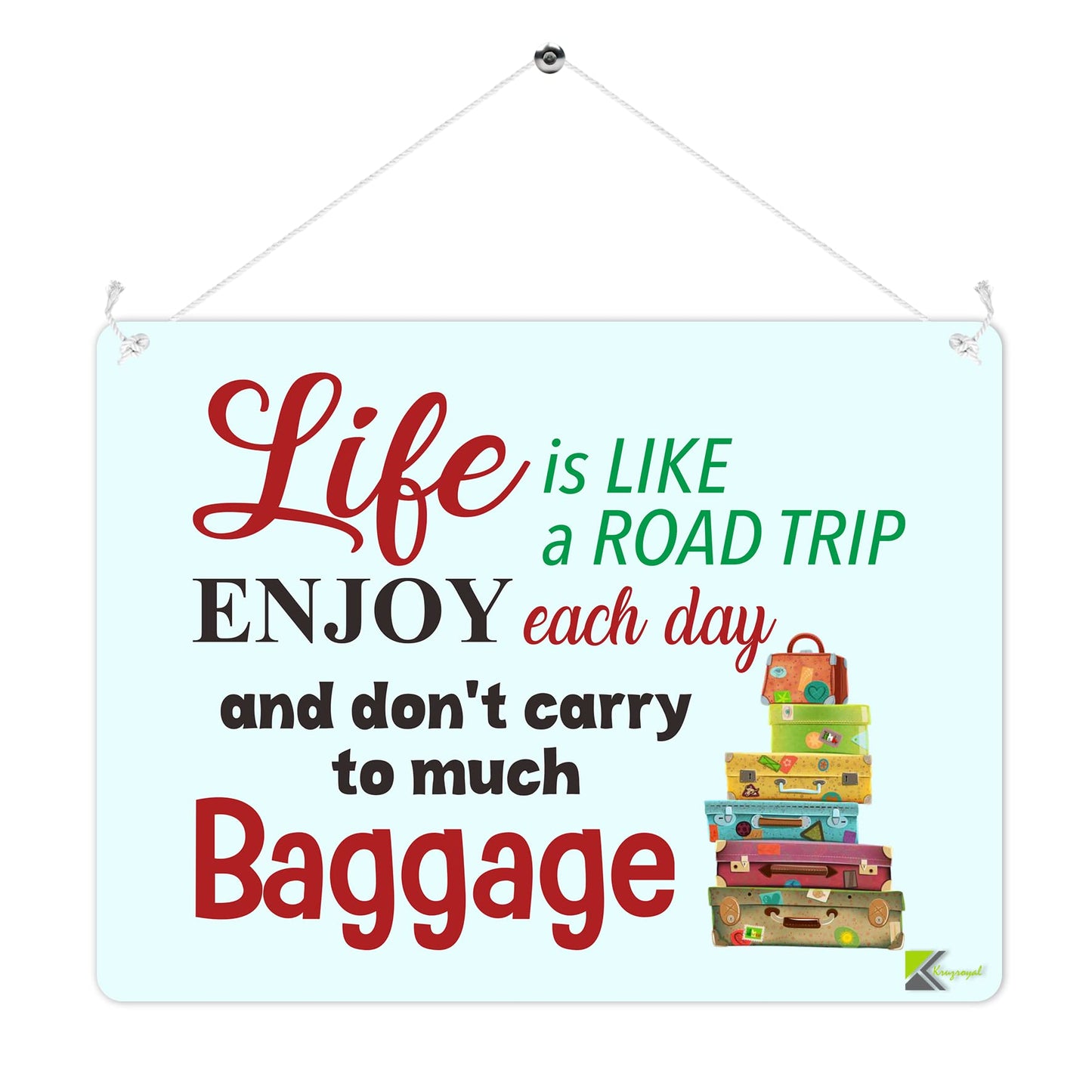 MP263 Life is like a road trip,Enjoy each day and don't carry too much baggage Funny Novelty Retro Vintage Metal Wall Sign Plaque 20cm x 15cm