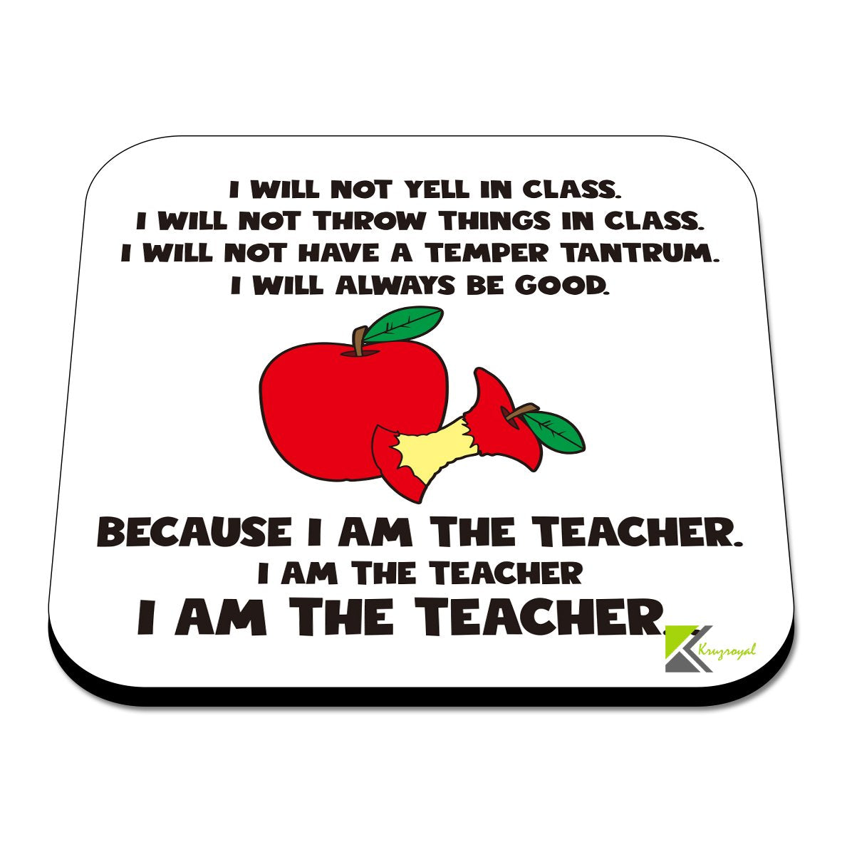 CS414 I am the Teacher... Novelty Funny Coffee Tea Drink Gift Glossy MDF Wooden Coaster