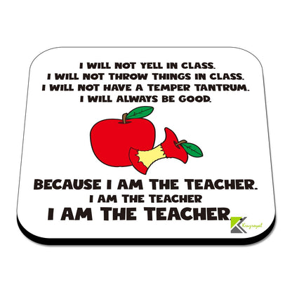 CS414 I am the Teacher... Novelty Funny Coffee Tea Drink Gift Glossy MDF Wooden Coaster
