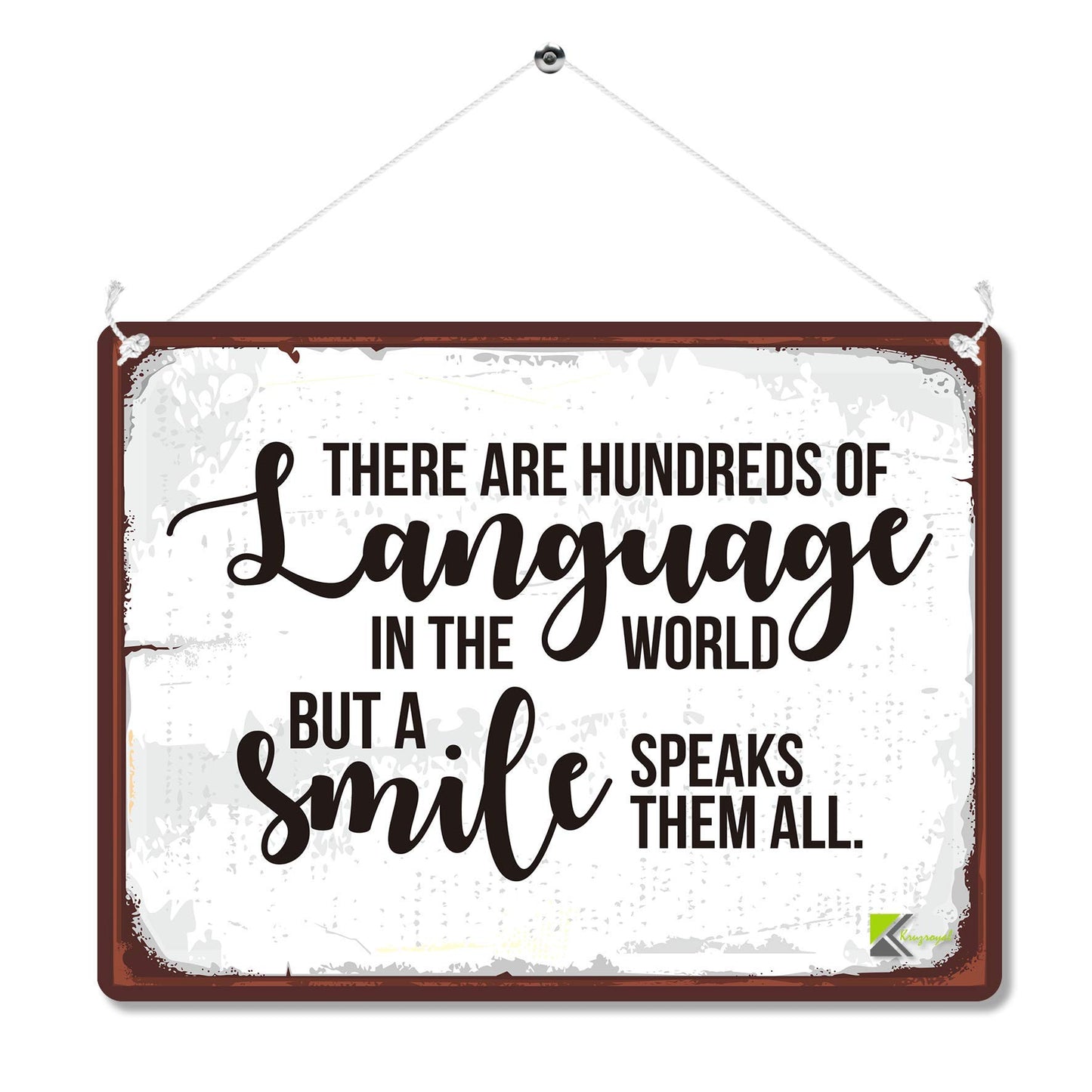 Kruzroyal MP184 There are hundreds of language in the world, but a smile speaks them all. Funny Novelty Retro Vintage Metal Wall Sign Plaque 20cm x 15cm