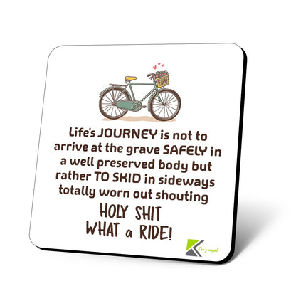 CS628 Life's Journey is not to Arrive at The Grave Safely in a Well Preserved Body Novelty Funny Coffee Tea Drink Gift Glossy MDF Wooden Coaster