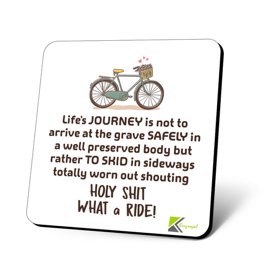 CS628 Life's Journey is not to Arrive at The Grave Safely in a Well Preserved Body Novelty Funny Coffee Tea Drink Gift Glossy MDF Wooden Coaster