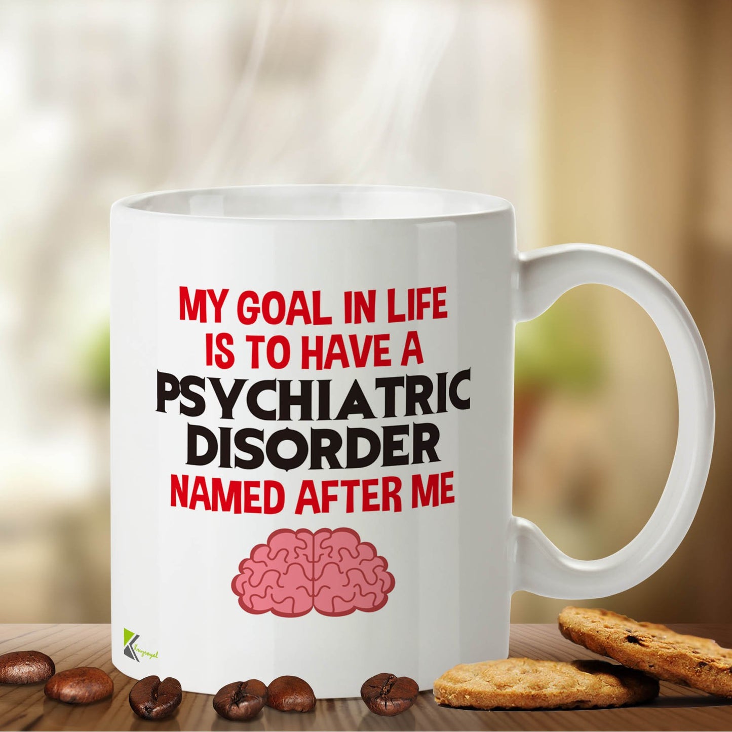 Kruzroyal DZ412 My Goal in Life is to Have a Psychiatric Disorder Named After me Funny Novelty Great Gift Idea Coffee Tea Mug