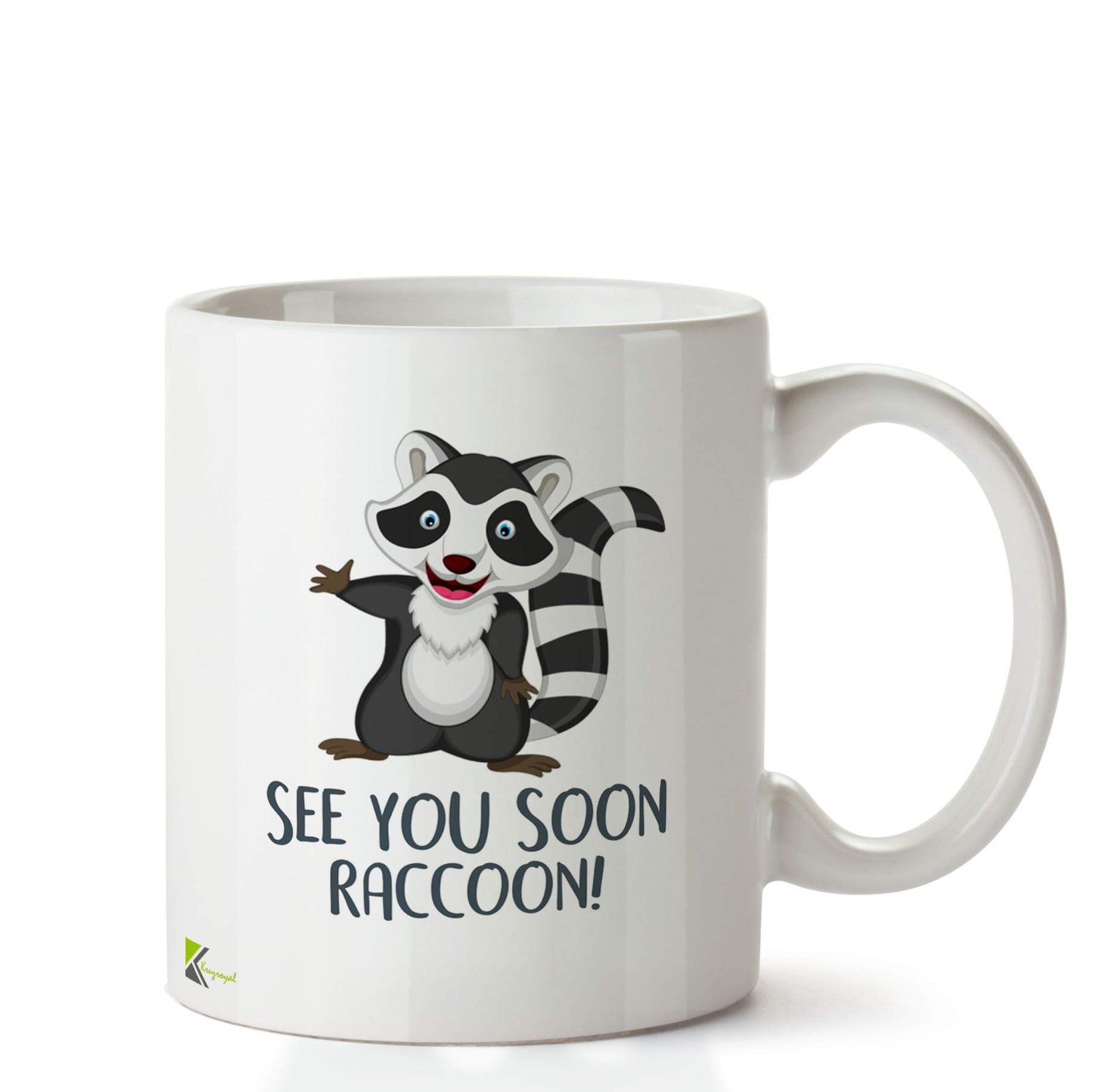 Kruzroyal DZ647 See You Soon Raccoon! Funny Novelty Great Gift Idea Coffee Tea Ceramic Mug