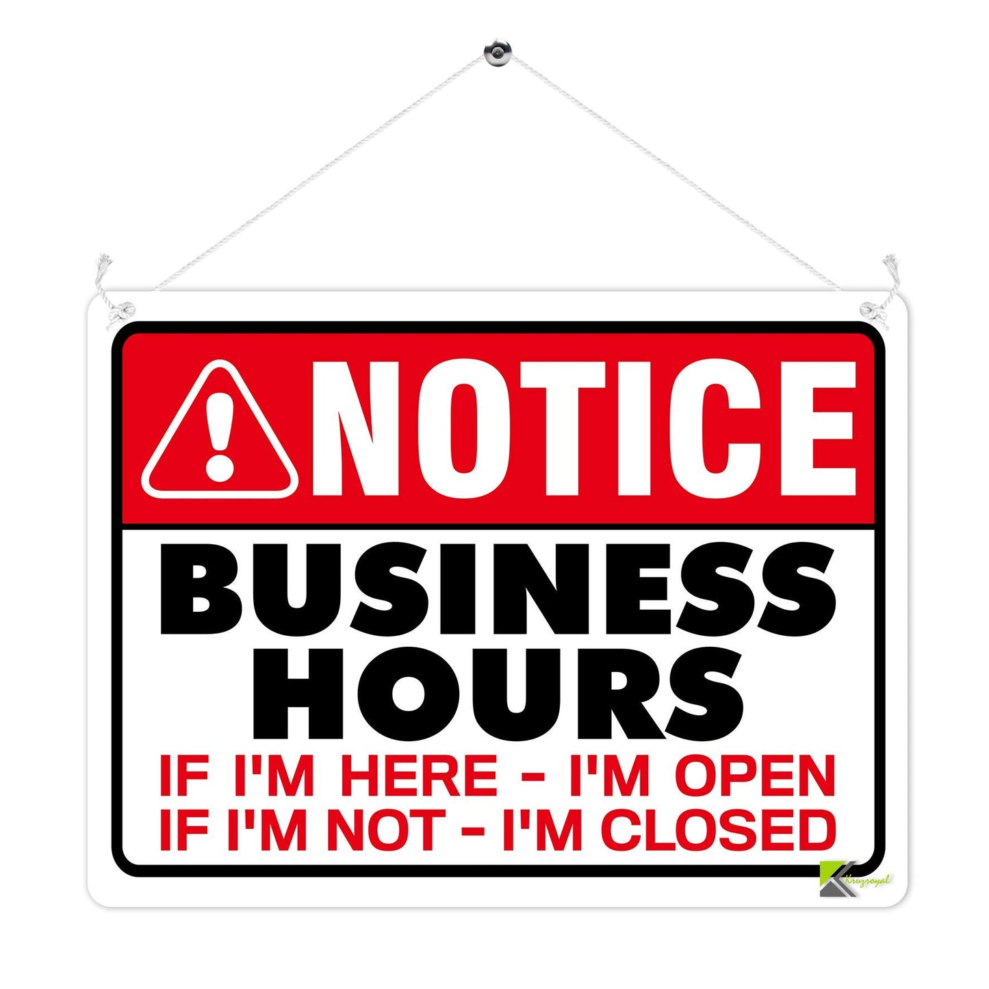 Kruzroyal MP340 NOTICE, Business hours, If i'm here - i'm open, If i'm not - i'm closed. Funny Novelty Retro Vintage Metal Wall Sign Plaque 20cm x 15cm