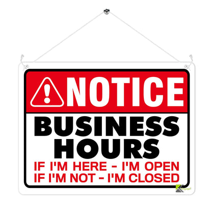 Kruzroyal MP340 NOTICE, Business hours, If i'm here - i'm open, If i'm not - i'm closed. Funny Novelty Retro Vintage Metal Wall Sign Plaque 20cm x 15cm