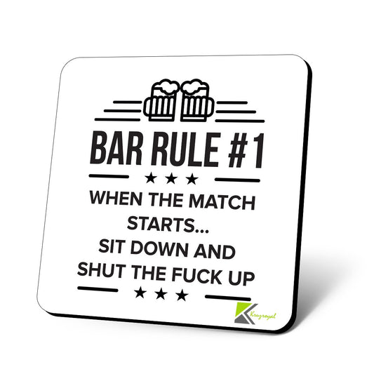 CS955 Bar Rule # 1 When The Match Starts sit Down and Shut The fu*k up Novelty Funny Coffee Tea Drink Gift Glossy MDF Wooden Coaster
