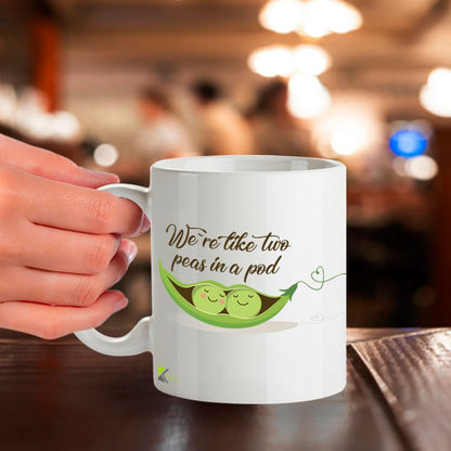 We're Like Two peas in a pod Funny Novelty Great Gift Idea Coffee Tea Mug | Gift for Best Friend Partner Couple | Romantic Anniversary Valentine - Funny Mug for Him, Her, Boyfriend or Wife
