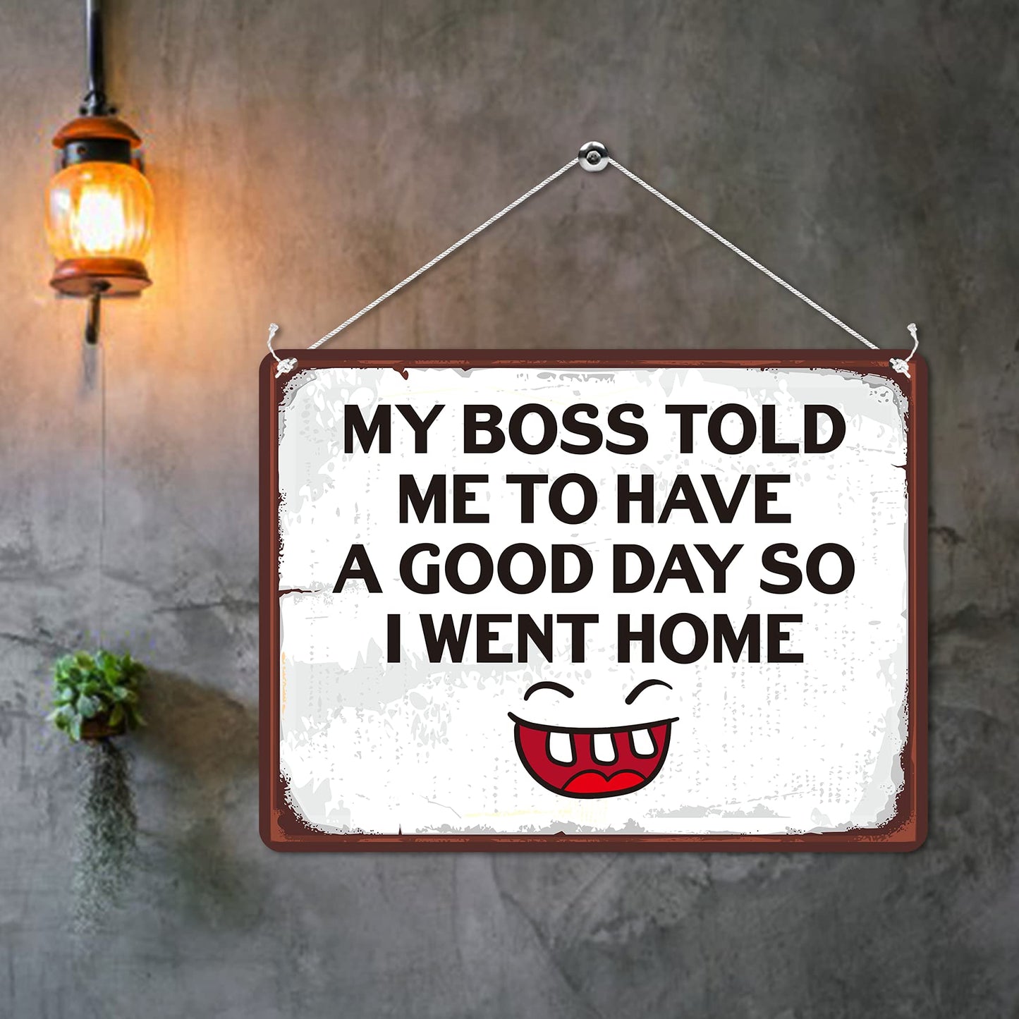 Kruzroyal MP168 My boss told me to have a good day so i went home Funny Novelty Retro Vintage Metal Wall Sign Plaque 20cm x 15cm