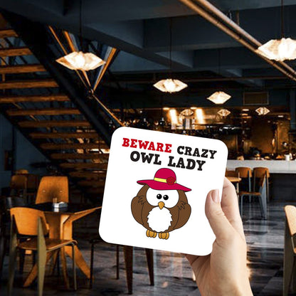 CS532 Beware Crazy OWL Lady Novelty Funny Coffee Tea Drink Gift Glossy MDF Wooden Coaster