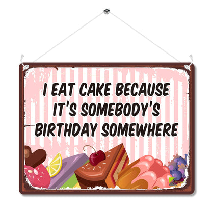 Kruzroyal MP170 I eat cake because it's somebody's birthday somewhere. Funny Novelty Retro Vintage Metal Wall Sign Plaque 20cm x 15cm