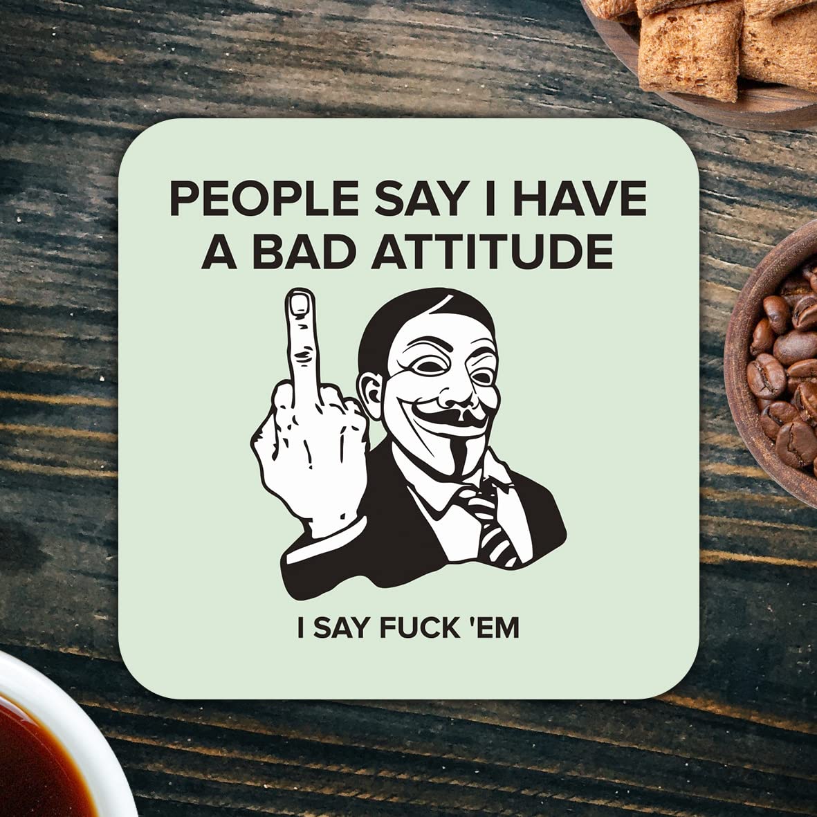 CS786 People say i Have a Bad Attitude, i say fu*k'em Novelty Funny Coffee Tea Drink Gift Glossy MDF Wooden Coaster