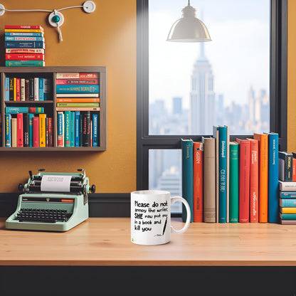 Kruzroyal Do Not Annoy Writer Mug | Funny Book Author Gift Ceramic Coffee Tea Cup for Novelist, Editor, Friend | She May Put You in a Book