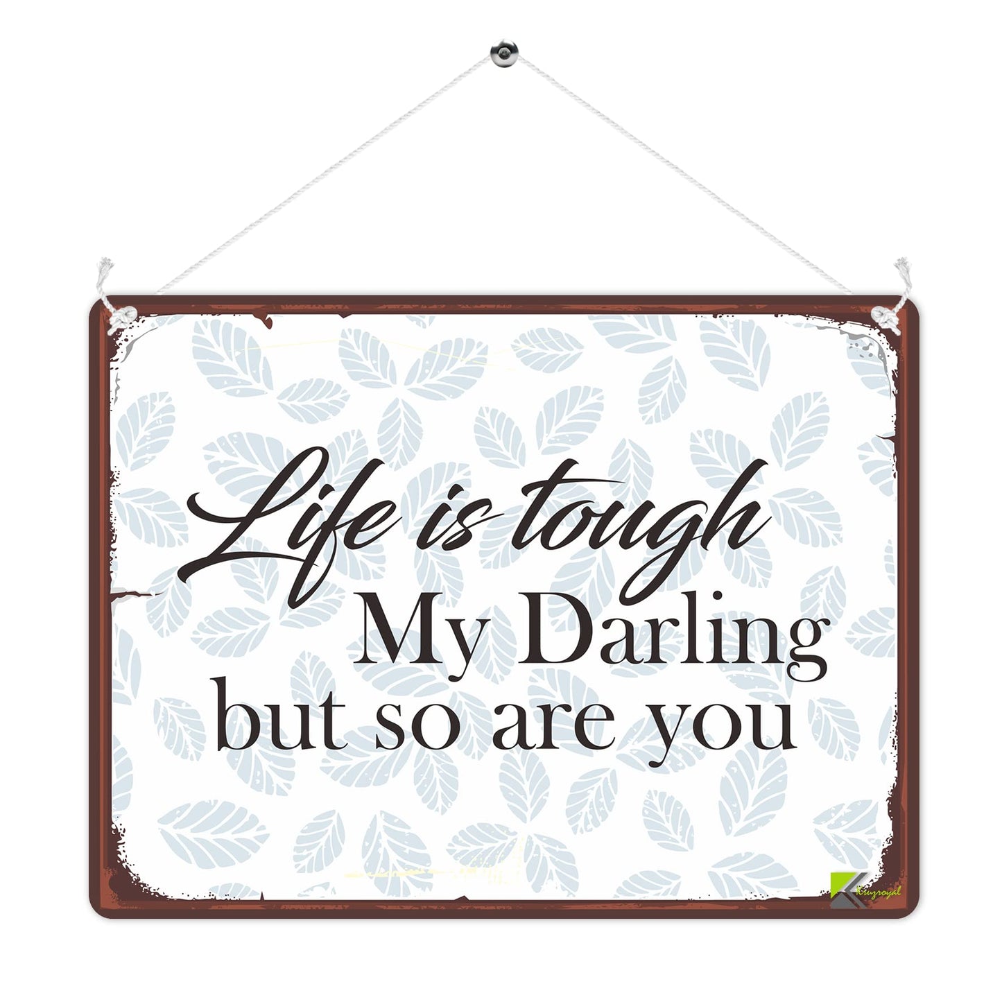 MP277 Life is tough my darling, but so are you Funny Novelty Retro Vintage Metal Wall Sign Plaque 20cm x 15cm