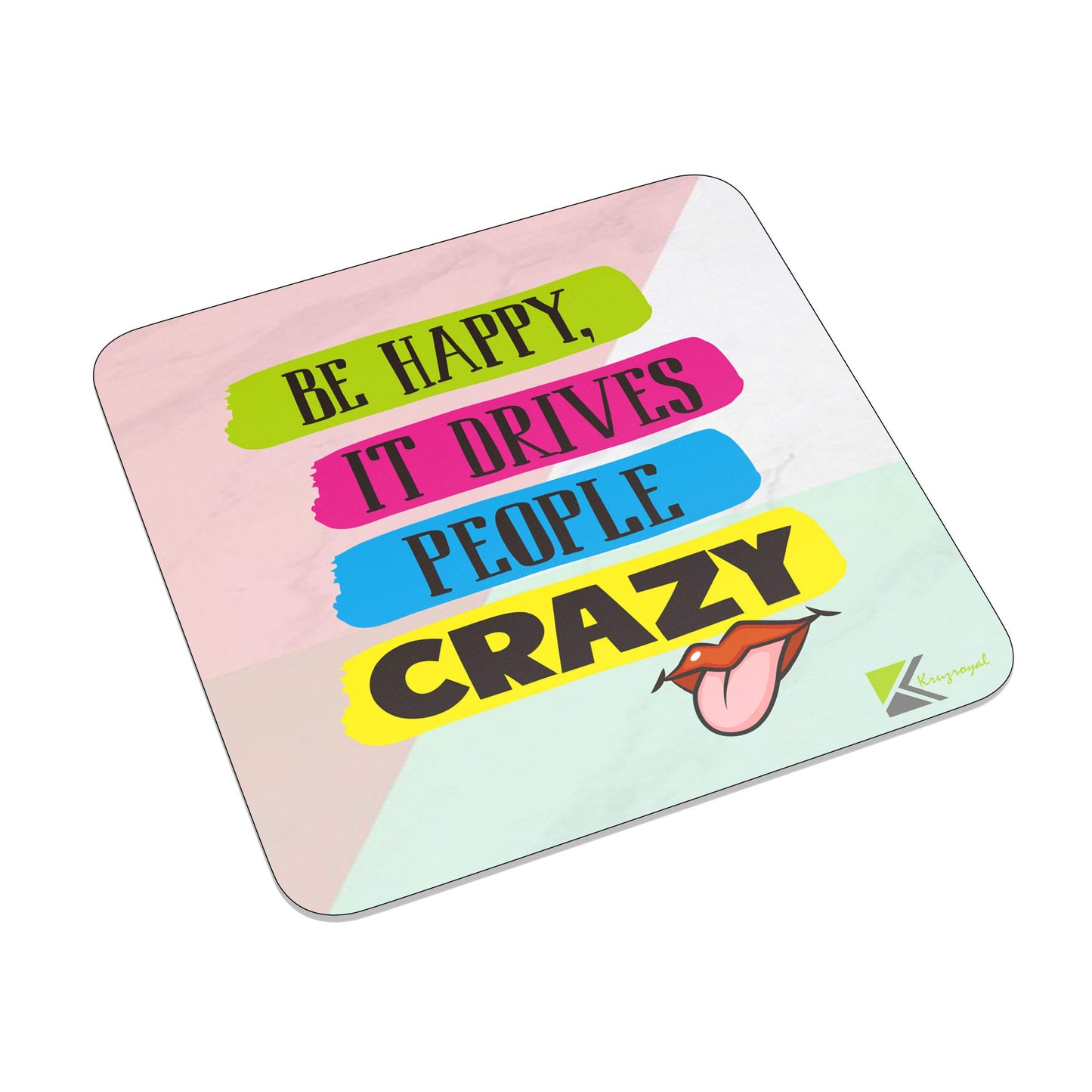 FM053 Be Happy, It drives People Crazy Novelty Funny Idea Glossy Metal Square Fridge Magnet