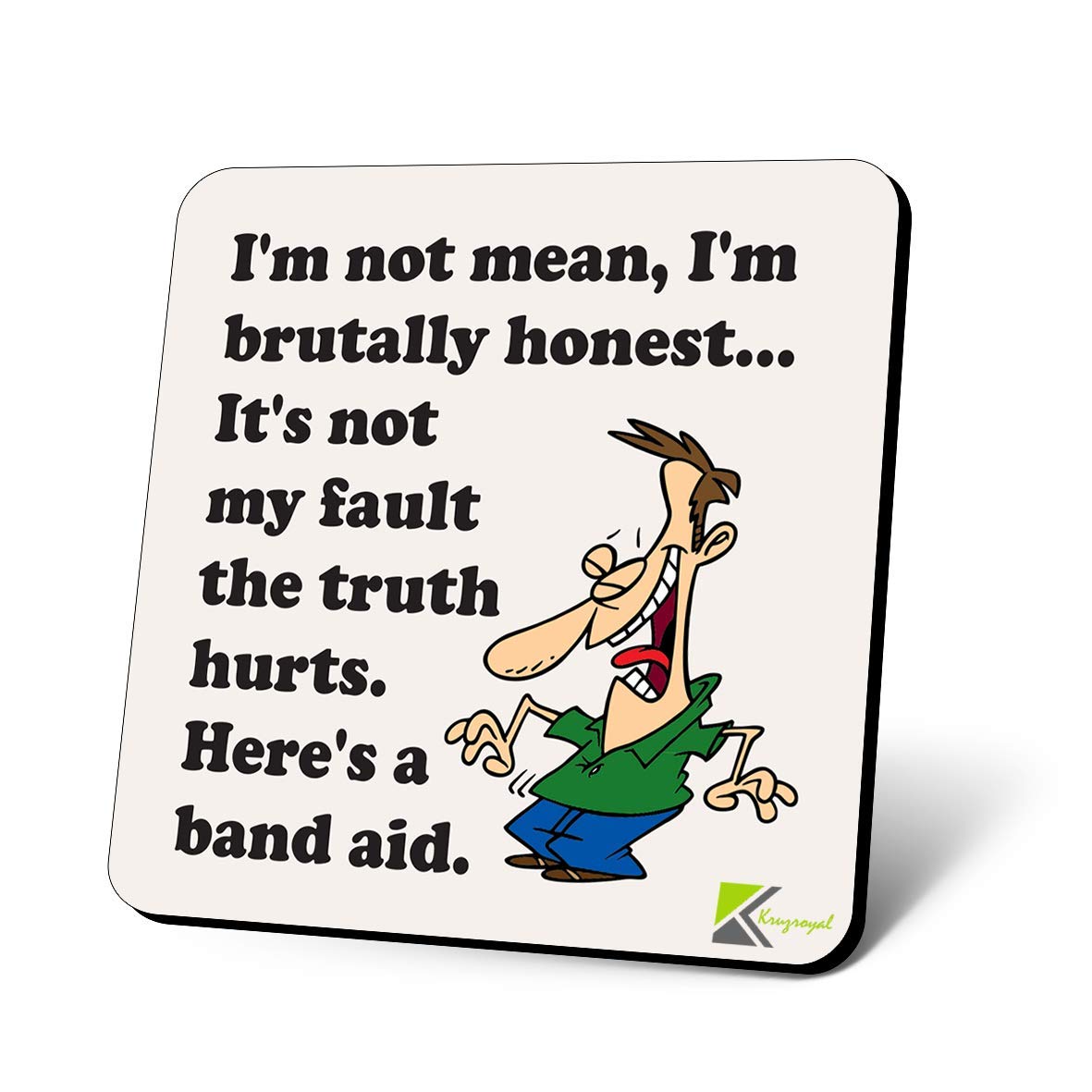 CS1110 I'm not mean, i'm brutally honest it's not my fault. The truth hurts. Here's a band aid Novelty Funny Coffee Tea Drink Gift Glossy MDF Wooden Coaster