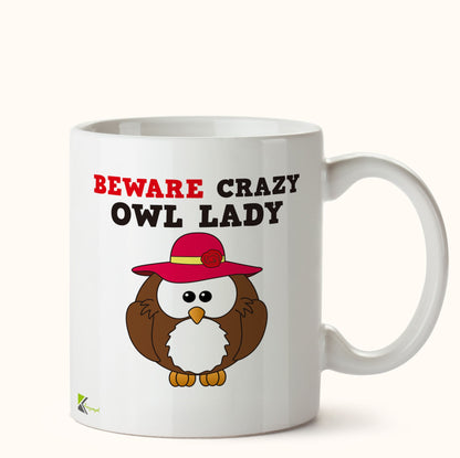 Kruzroyal DZ432 Beware Crazy OWL Lady Funny Novelty Great Gift Idea Coffee Tea Mug