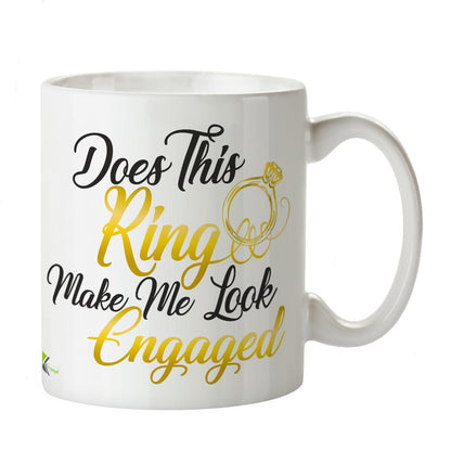 Kruzroyal DZ259 Does This Ring Make Me Look Engaged Funny Novelty Great Gift Idea Coffee Tea Mug