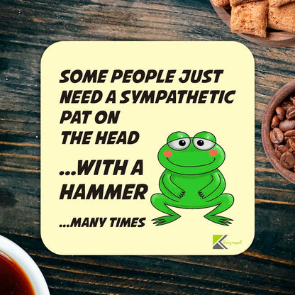 CS819 Some People just Need a Sympathetic pat on The Head... with a Hammer... Many Times Novelty Funny Coffee Tea Drink Gift Glossy MDF Wooden Coaster
