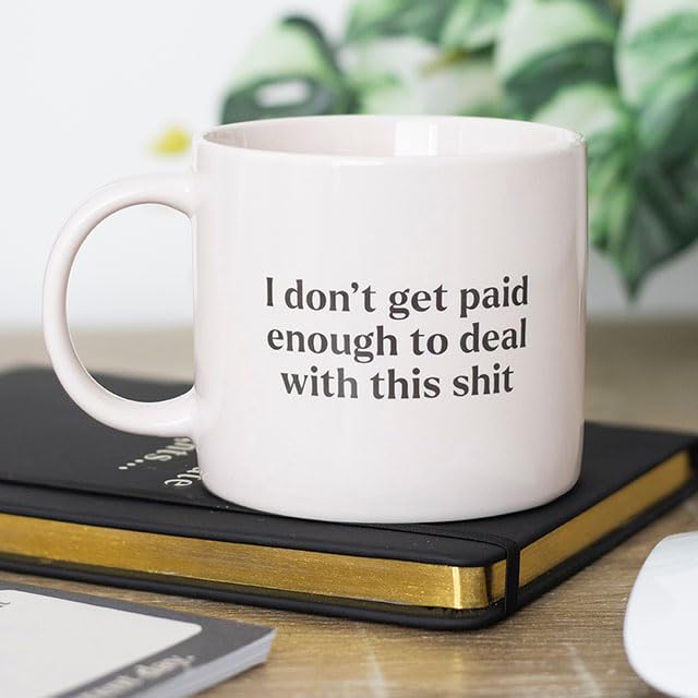 Something Different Funny ‘I Don’t Get Paid Enough to Deal with This Sh*t’ Mug – 370ml, Microwave & Dishwasher Safe, Perfect for Office Humor Lovers