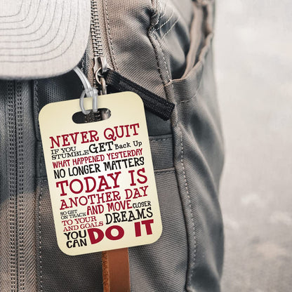 LT195 Never Quit/Today is Another Day/You Can Do It Novelty Funny Unique Designer Gift Glossy Plastic Suitcase Luggage Tag