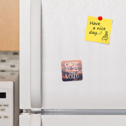 FM048 Off to see the world Novelty Funny Idea Glossy Metal Square Fridge Magnet