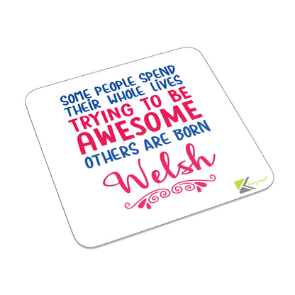 FM047 Some people spend their whole lives trying to be awesome other are born WELSH Novelty Funny Idea Glossy Metal Square Fridge Magnet
