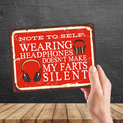 Kruzroyal MP198 Note to Self: Wearing headphones doesn't make my farts silent Funny Novelty Retro Vintage Metal Wall Sign Plaque 20cm x 15cm