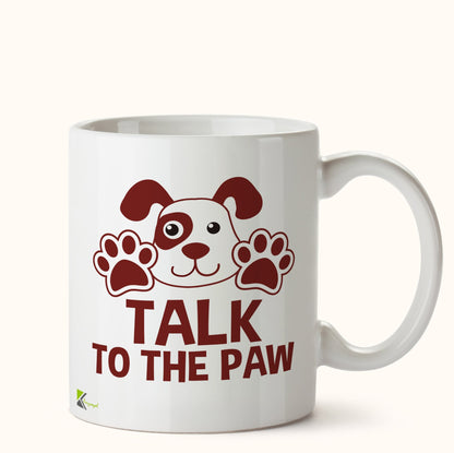 Kruzroyal DZ495 Talk to The paw Funny Novelty Great Gift Idea Coffee Tea Mug