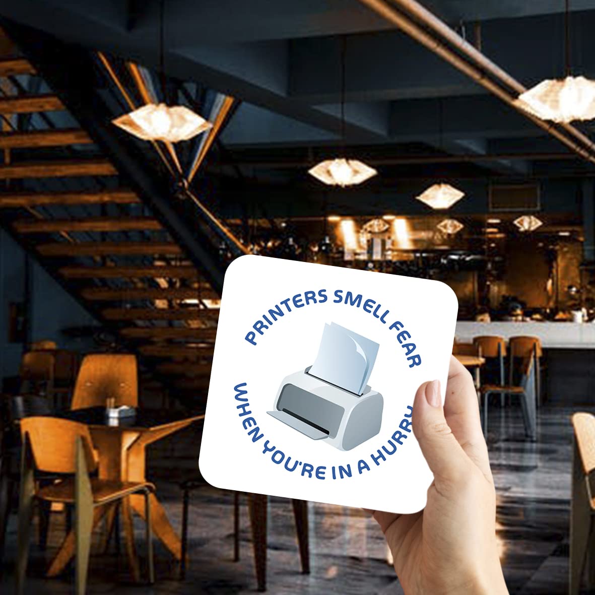 CS619 Printers Smell Fear When You're in a Hurry Novelty Funny Coffee Tea Drink Gift Glossy MDF Wooden Coaster